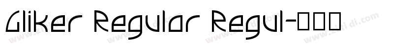 Gliker Regular Regul字体转换